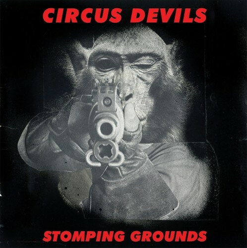 【輸入盤CD】【新品】Circus Devils / Stomping Grounds (サーカス・デヴィルズ)