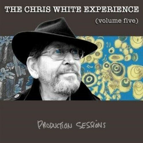 【輸入盤CD】Chris White Experience / Production Sessions Vol 5【K2022/11/11発売】
