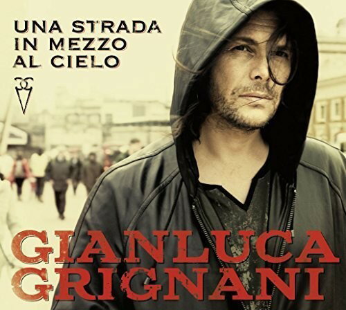 yACDzGianluca Grignani / Una Strada In Mezzo Al Cielo yK2016/5/13z