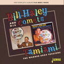 【輸入盤CD】Bill Haley & His Comets / Tamiami: The Warner Bros Sessions【K2023/6/23発売】(ビル・ヘイリー＆ヒズ・コメッツ)