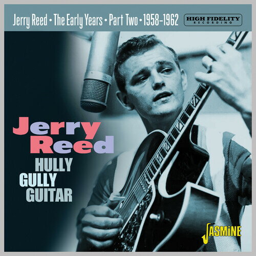 【輸入盤CD】Jerry Reed / Early Years Part 2: Hully Gully Guitar 1958-1962【K2023/6/23発売】(ジェリー リード)