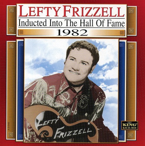 【輸入盤CD】LEFTY FRIZZELL / COUNTRY MUSIC HALL OF FAME 1982 (レフティ フリッツェル)