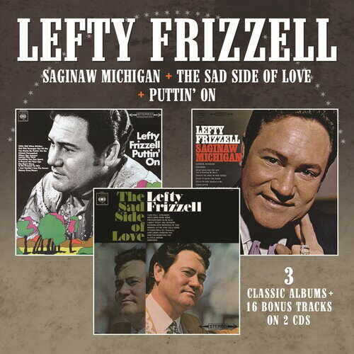 【輸入盤CD】Lefty Frizzell / Saginaw Michigan/Sad Side Of Love/Puttin On【K2021/5/28発売】 (レフティ・フリッツェル)