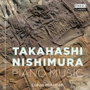 【輸入盤CD】【新品】Nishimura/Takahashi/Huisman / Piano Music【K2023/4/21発売】