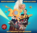 【輸入盤CD】Kristin Chenoweth/Peter Gallagher (New Broadway Cast Recording) / On The Twentieth Century (クリスティン・チェノウェス)