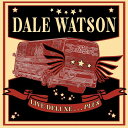 【輸入盤CD】【新品】 Dale Watson / Live Deluxe...Plus 【K2019/7/19発売】 ( デイル・ワトソン )