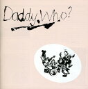 【輸入盤CD】Daddy Cool / Daddy Who (40Th Anniversary Edition) (ダディー クール)