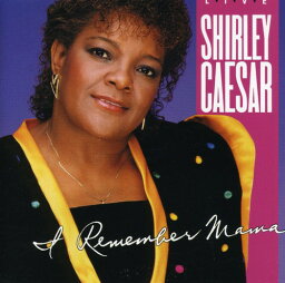 【輸入盤CD】SHIRLEY CAESAR / I REMEMBER MAMA (シャーリー・シーザー)