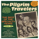 【輸入盤CD】【新品】Pilgrim Travelers / Best Of The Specialty Years 1948-56【K2023/7/7発売】