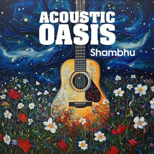 【輸入盤CD】Shambu / Acoustic Oasis【K2023/11/17発売】