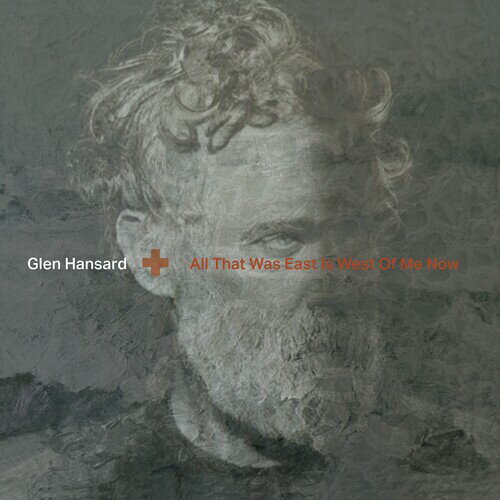 【輸入盤CD】Glen Hansard / All That Was East Is West Of Me Now【K2023/10/20発売】(グレン・ハンサード)