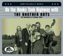 【輸入盤CD】【新品】Brother Boys / On The Honky Tonk Highway With The Brother Boys【K2023/9/8発売】