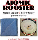 【輸入盤CD】Atomic Rooster / Made In England/Nice N Greasy Bonus Tracks【K2023/9/29発売】(アトミック ルースター)