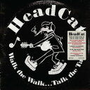 【輸入盤CD】【新品】Headcat / Walk The Walk... Talk The Talk【K2023/9/15発売】