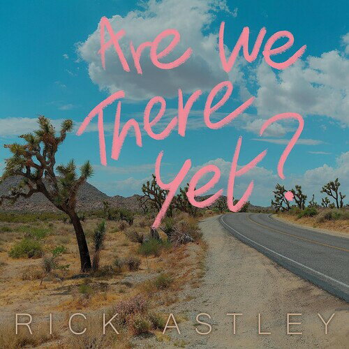 Rick Astley / Are We There Yet(リック・アストレー)