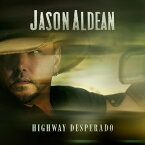 【輸入盤CD】Jason Aldean / Highway Desperado【K2023/11/3発売】(ジェイソン・アルディーン)