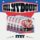 【輸入盤CD】【新品】Itzy / Kill My Doubt (Digipack Ver.)【K2023/8/4発売】