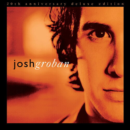 Josh Groban / Closer (20th Anniversary Deluxe Edition)(ジョシュ・グローバン)
