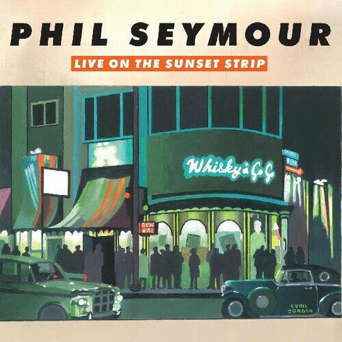【輸入盤CD】【新品】Phil Seymour / Live On The Sunset Strip (Bonus Tracks) (Digipak)【K2023/10/20発売】(フィル・セイモア)