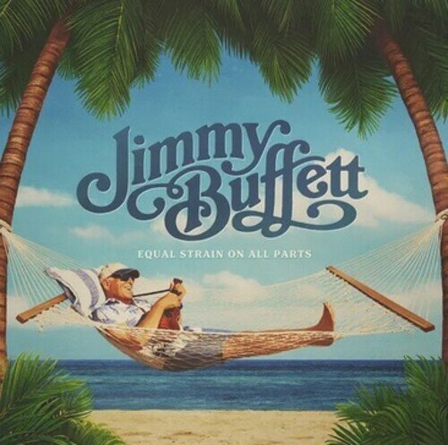 【輸入盤CD】Jimmy Buffett / Equal Strain On All Parts【K2023/11/3発売】(ジミー・バフェット)