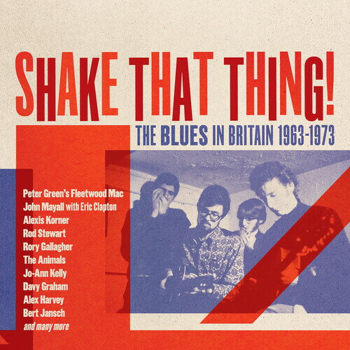 【輸入盤CD】VA / Shake That Thing: Blues In Britain 1963-1973【K2023/9/22発売】