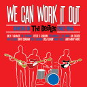 【輸入盤CD】VA / We Can Work It Out: Covers Of The Beatles 62-66【K2023/11/24発売】