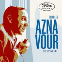 【輸入盤CD】【新品】Charles Aznavour / Voyage: Hier Encore【K2023/10/13発売】(シャルル・アズナヴール)
