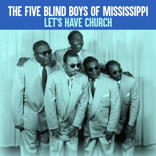 【輸入盤CD】Five Blind Boys Of Mississippi / Let's Have Church (On Demand CD)【K2023/9/29発売】