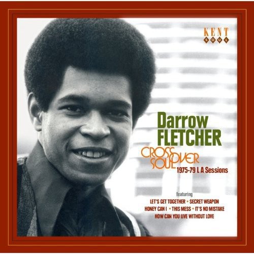 Darrow Fletcher / Crossover Soul: 1975 - 1979 La Sessions