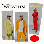 【輸入盤CD】Kirk Whalum / Epic Cool【K2024/5/17発売】(カーク・ウェイラム)