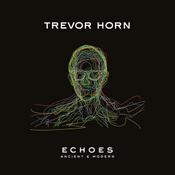 【輸入盤CD】Trevor Horn / Echoes - Ancient & Modern【K2024/1/5発売】