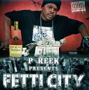 【輸入盤CD】【新品】P-Reek / Fetti City (Pリーク)