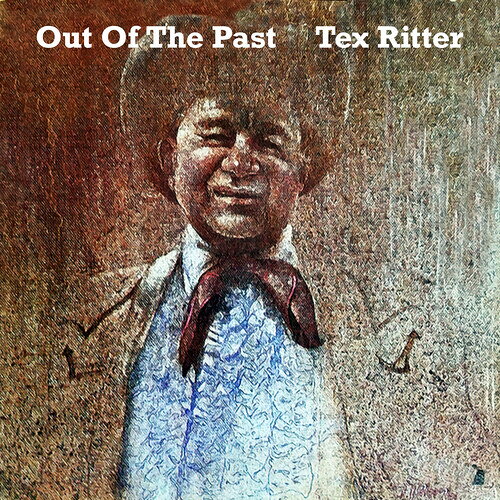 Artist Name: W - 【輸入盤CD】【新品】TEX RITTER / OUT OF THE PAST (On Demand CD)【K2024/05/10発売】