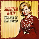 【輸入盤CD】【新品】Skeeter Davis / End Of The World (On Demand CD)【K2024/3/8発売】(スキーター・デイ...