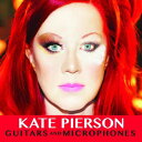 【輸入盤CD】Kate Pierson / Guitars & Microphones