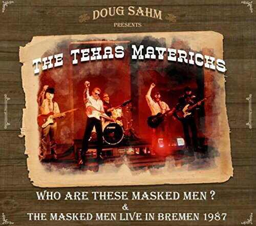【輸入盤CD】【新品】Texas Mavericks / Who Are These Masked Men The Masked Men Live 【K2017/5/5発売】