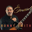 【輸入盤CD】【新品】Ronny Smith / Struttin【K2024/4/19発売】