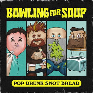 【輸入盤CD】【新品】Bowling For Soup / Pop Drunk Snot Bread【K2022/4/22発売】(ボーリング・フォー・スープ)