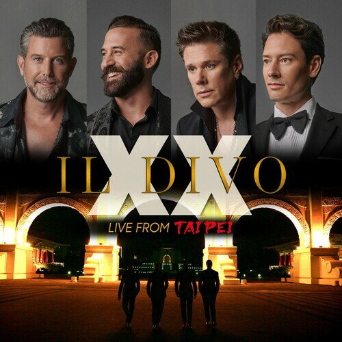 【輸入盤CD】【新品】IL DIVO / XX LIVE FROM TAIPEI (W/DVD)【K2024/09/13発売】(イル・ディーヴォ)