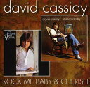 【輸入盤CD】【新品】David Cassidy / Rock Me Baby/Cherish (リマスター盤)(デヴィッド・キャシディ)