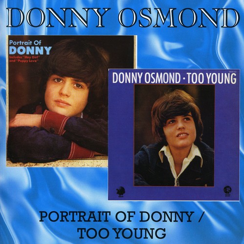 Donny Osmond / A Portrait of Donny/Too Young (ダニー・オズモンド)