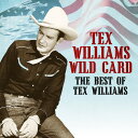 【輸入盤CD】【新品】TEX WILLIAMS / WILD CARD - THE BEST OF TEX WILLIAMS (On Demand CD)【K2...