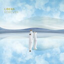 【輸入盤CD】【新品】Libera / Forever【K2023/7/7発売】(リベラ)