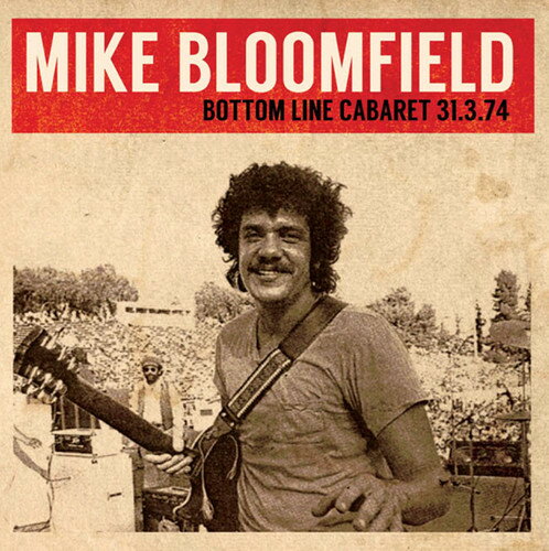 【輸入盤CD】【新品】Mike Bloomfield / Bottom Line Cabaret 31.3.74 (マイク・ブルームフィールド)