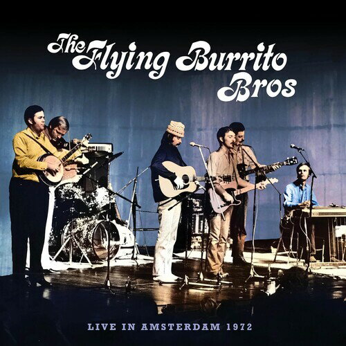 【輸入盤CD】【新品】FLYING BURRITO BROTHERS / LIVE IN AMSTERDAM 1972【K2024/06/07発売】