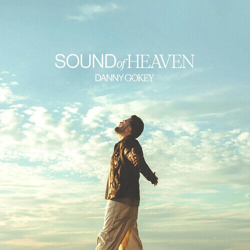 【輸入盤CD】【新品】DANNY GOKEY / SOUND OF HEAVEN【K2024/07/26発売】(ダニー・ゴーキー)