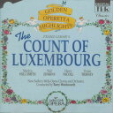 【輸入盤CD】【新品】Original Cast Recording / COUNT OF LUXEMBOURG GOLDEN OPERETTA【K2024/9/6発売】(ミュージカル)
