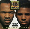 【輸入盤CD】【新品】POISON CLAN / 2 LOW LIFE MUTHAS
