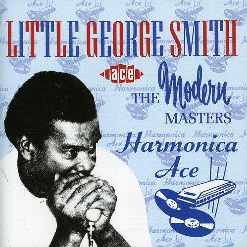 【輸入盤CD】【新品】LITTLE GEORGE SMITH / HARMONICA ACE