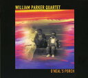 【輸入盤CD】【新品】WILLIAM PARKER / O'NEAL'S PORCH